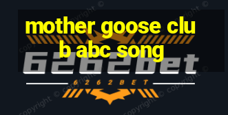 mother goose club abc song