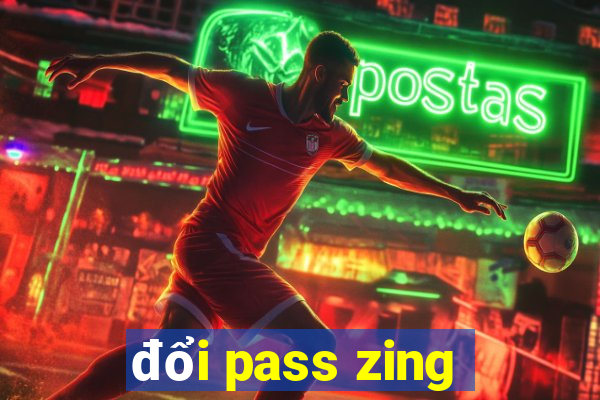 đổi pass zing