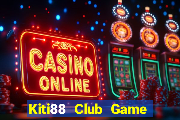 Kiti88 Club Game Bài Rio