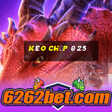 kèo chấp 0 25