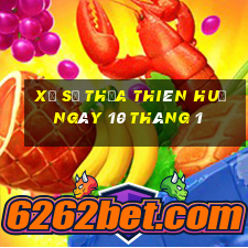 xổ số thừa thiên huế ngày 10 tháng 1