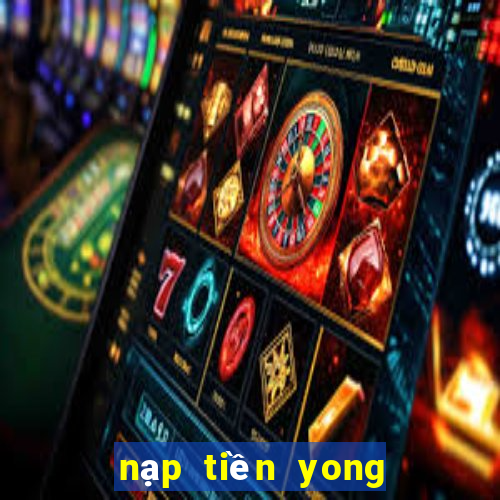 nạp tiền yong heroes 2