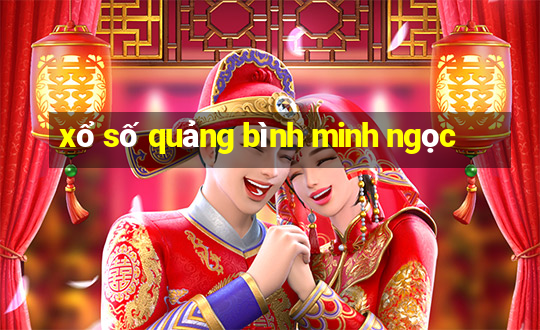 xổ số quảng bình minh ngọc