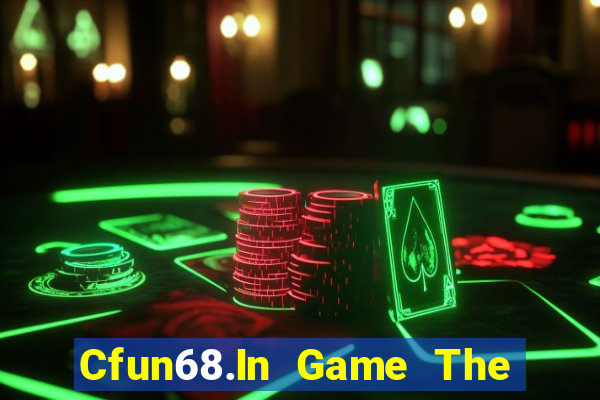 Cfun68.In Game The Bài Hay Nhất 2021