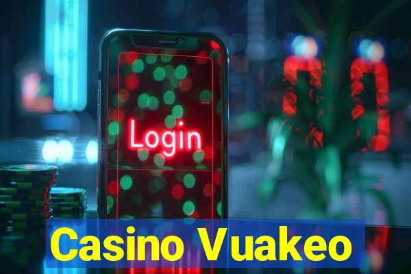 Casino Vuakeo