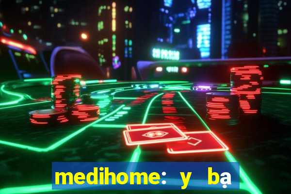 medihome: y bạ điện tử, y tế