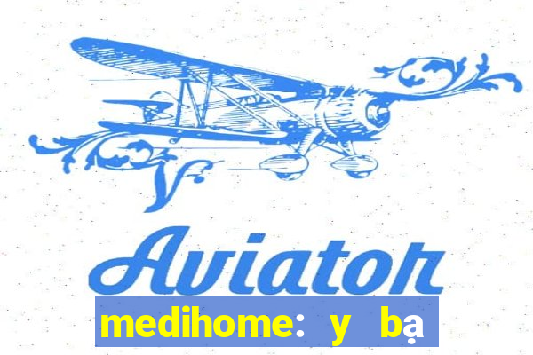 medihome: y bạ điện tử, y tế