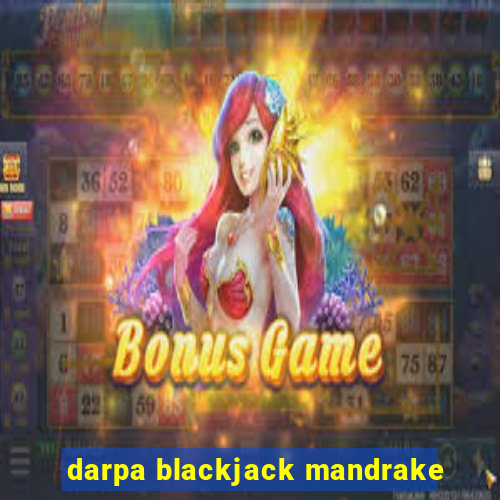 darpa blackjack mandrake