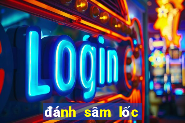 đánh sâm lốc đối thưởng