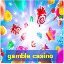 gamble casino