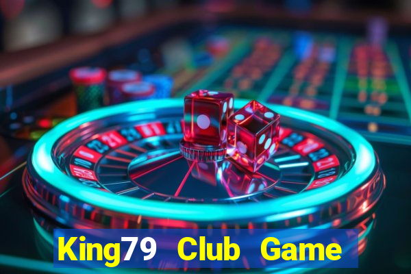 King79 Club Game Bài 365