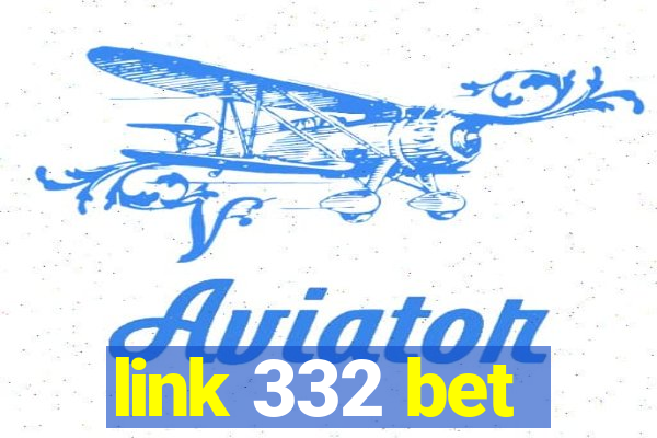 link 332 bet