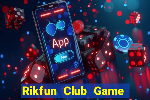 Rikfun Club Game Bài Hay