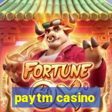 paytm casino