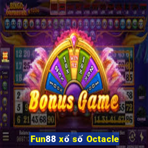 Fun88 xổ số Octacle