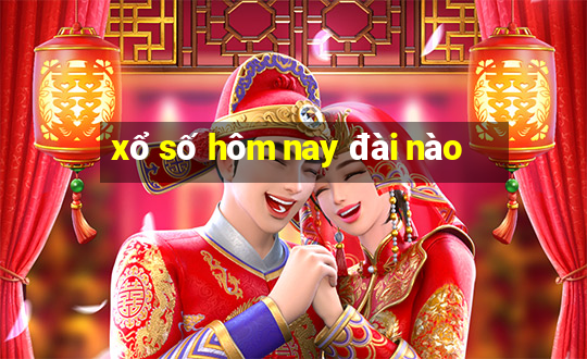 xổ số hôm nay đài nào