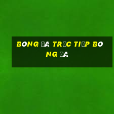 bóng đá trực tiếp bóng đá