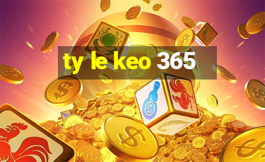 ty le keo 365