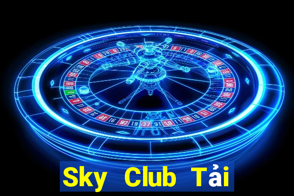 Sky Club Tải Game Bài Nhất Vip