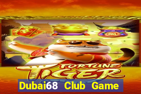 Dubai68 Club Game Bài Apk