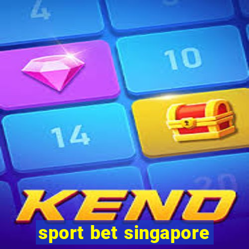 sport bet singapore