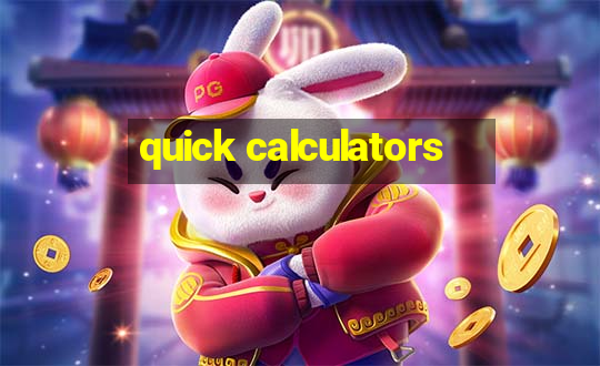 quick calculators