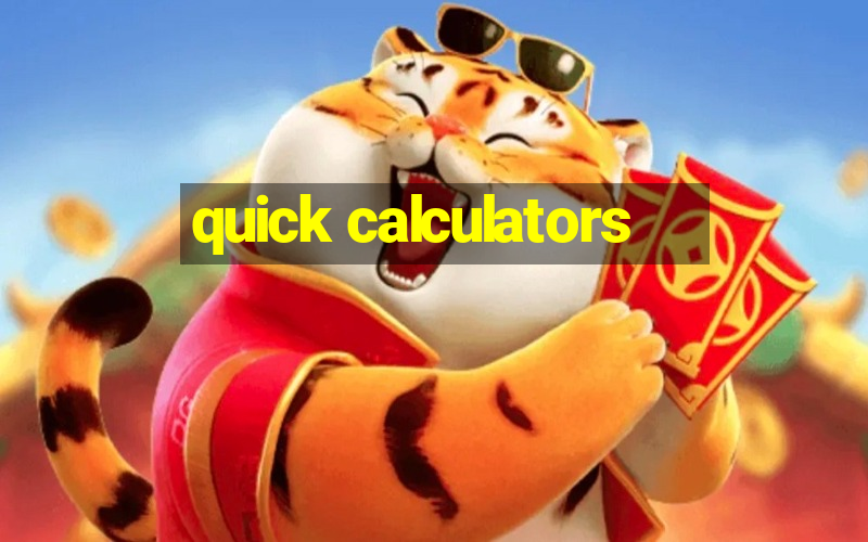 quick calculators