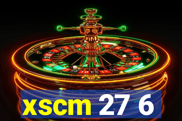 xscm 27 6