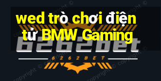 wed trò chơi điện tử BMW Gaming