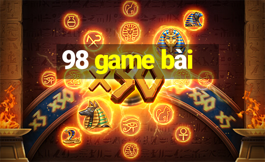 98 game bài