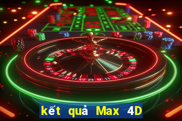 kết quả Max 4D ngày 17