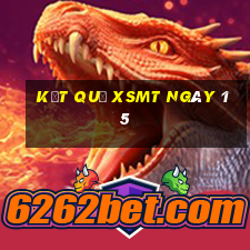 kết quả XSMT ngày 15