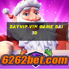 Bayvip.Vin Game Bài 3D