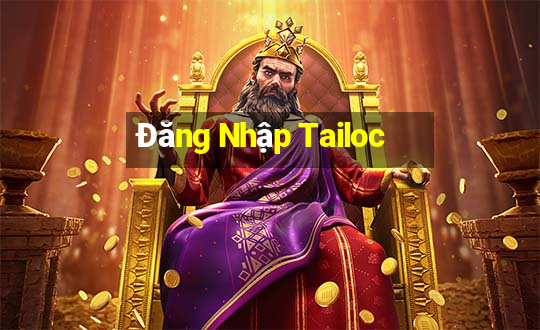 Đăng Nhập Tailoc