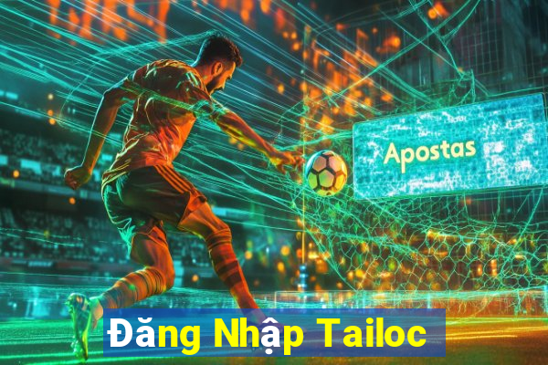 Đăng Nhập Tailoc