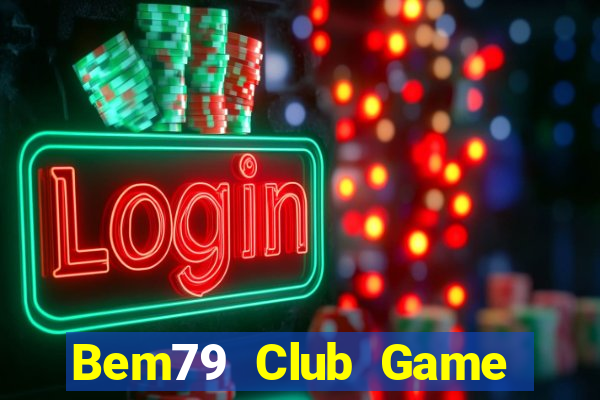 Bem79 Club Game Bài A88