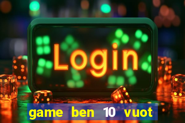 game ben 10 vuot dia hinh