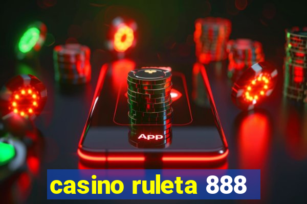 casino ruleta 888