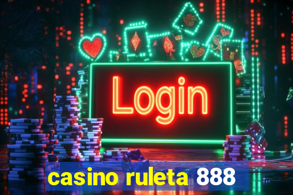 casino ruleta 888