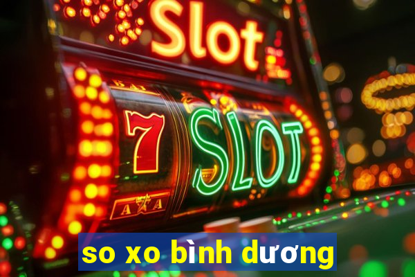 so xo binh duong