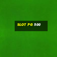 slot pg 500