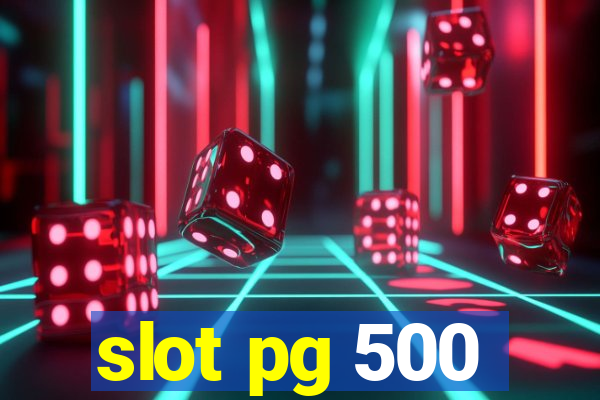 slot pg 500