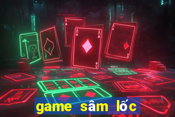 game sâm lốc miễn phí