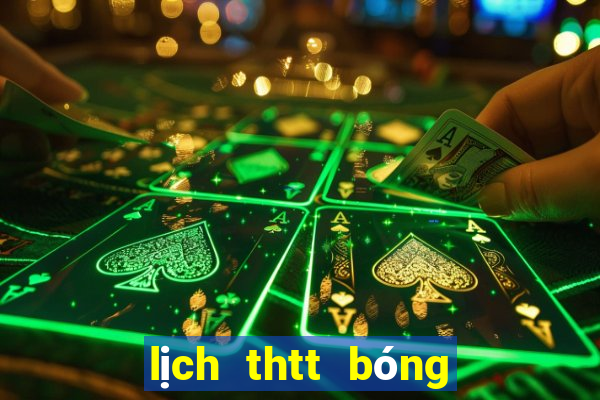 lịch thtt bóng đá hôm nay và ngày mai