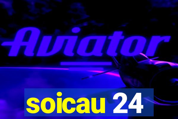 soicau 24