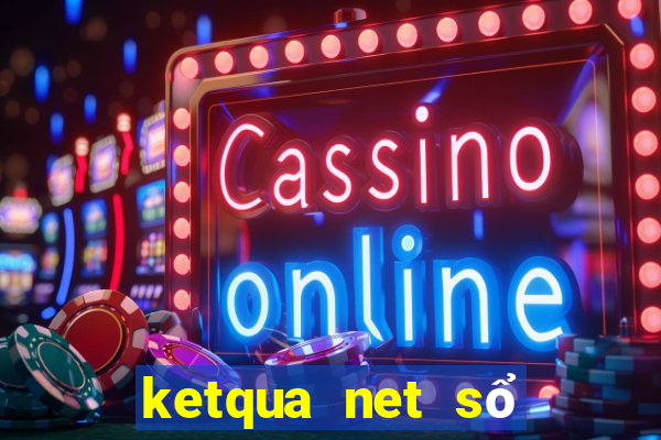 ketqua net sổ kết quả