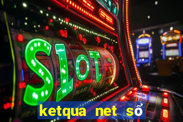 ketqua net sổ kết quả