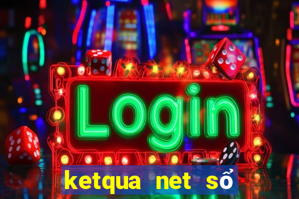 ketqua net sổ kết quả