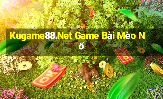 Kugame88.Net Game Bài Mèo Nổ