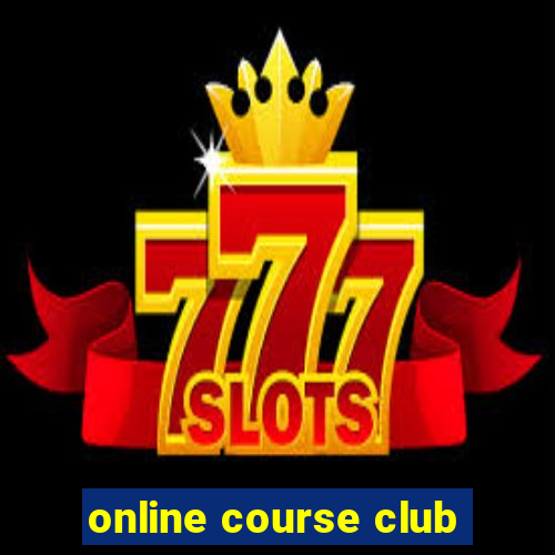 online course club